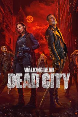 ดูหนัง The Walking Dead: Dead City Season 2 (2025) พากย์ไทย