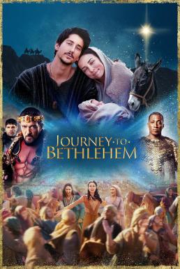 ดูหนัง Journey to Bethlehem (2023) บรรยายไทย