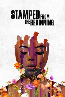 ดูหนัง Stamped from the Beginning ตีตรามาแต่แรก (2023) NETFLIX บรรยายไทย