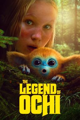 ดูหนัง The Legend of Ochi โอชิ อสูรขี้อ้อน พา 'น้อน' กลับบ้าน (2025)
