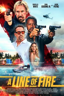 ดูซีรี่ย์ A Line of Fire ฝ่าโลกทรชน ยอดคนอันตราย (2025) บรรยายไทย