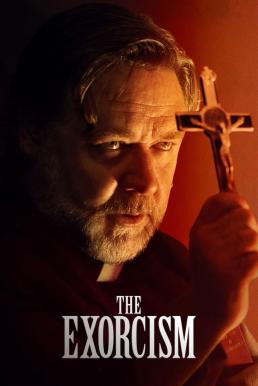 ดูหนัง The Exorcism ดิ เอ็กซอร์ซิสม์ นรก สิง สาป (2024)