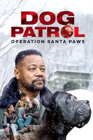 ดูซีรี่ย์ Dog Patrol: Operation Santa Paws (2025)