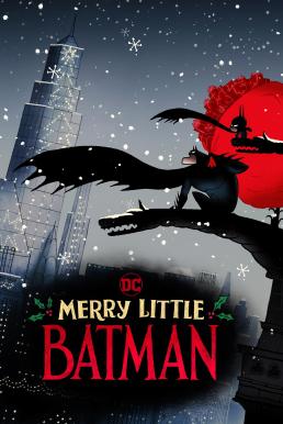 ดูหนัง Merry Little Batman (2023)