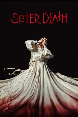 ดูหนัง Sister Death ซิสเตอร์เดท (2023) NETFLIX