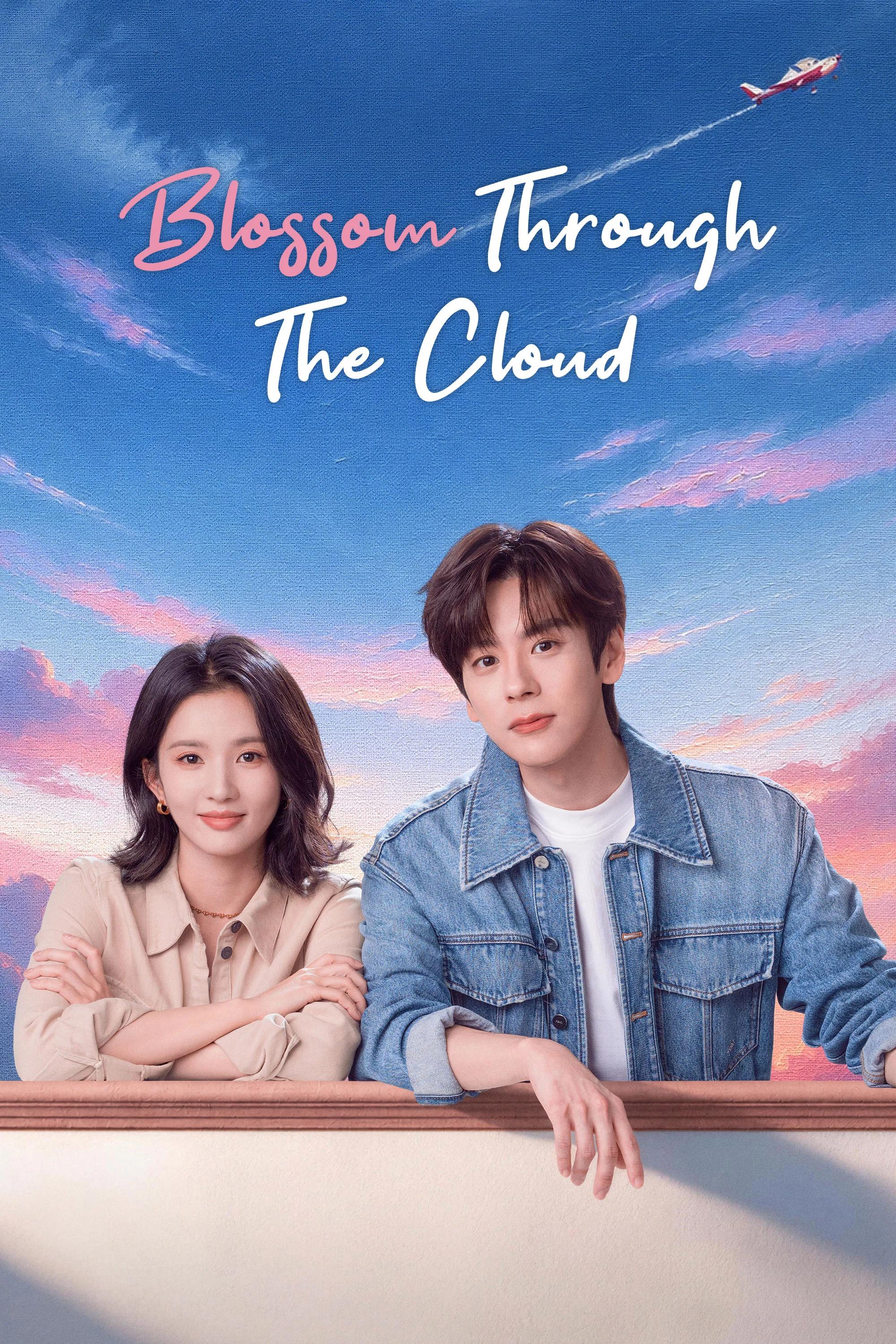 ดูซีรี่ย์ ซีรี่ย์จีน Blossom Through the Cloud (2026) จุดจอดหัวใจปักหมุดไว้ที่เธอ ซับไทย